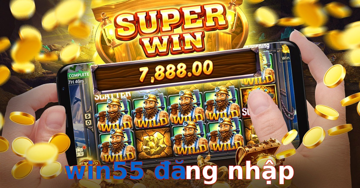 win55 đăng nhập