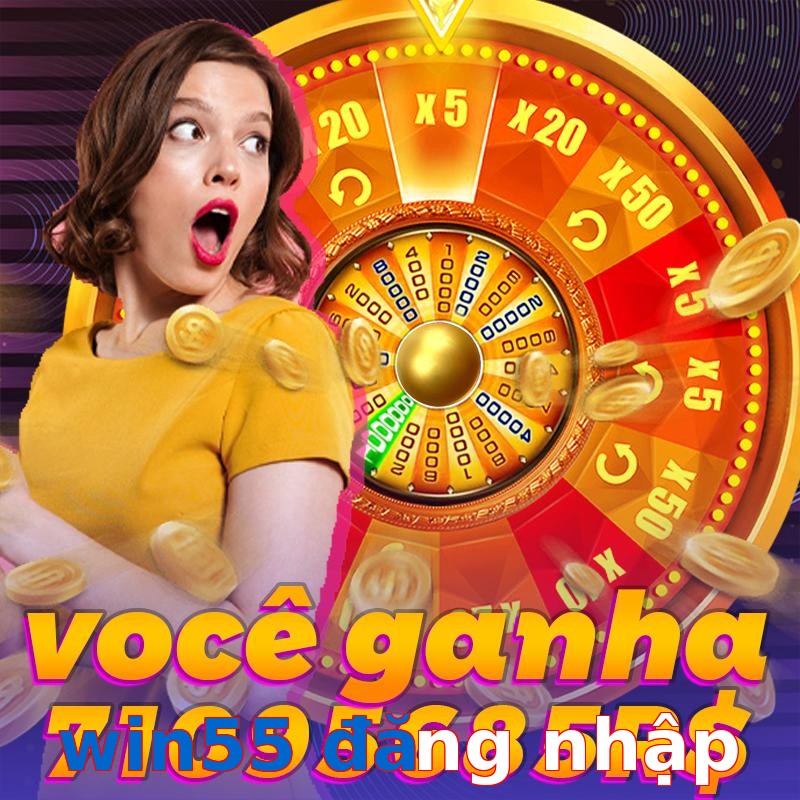win55 đăng nhập