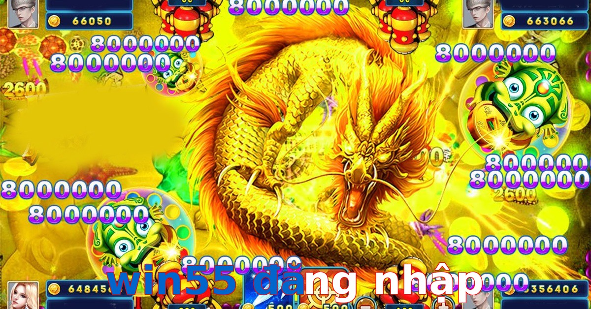 win55 đăng nhập