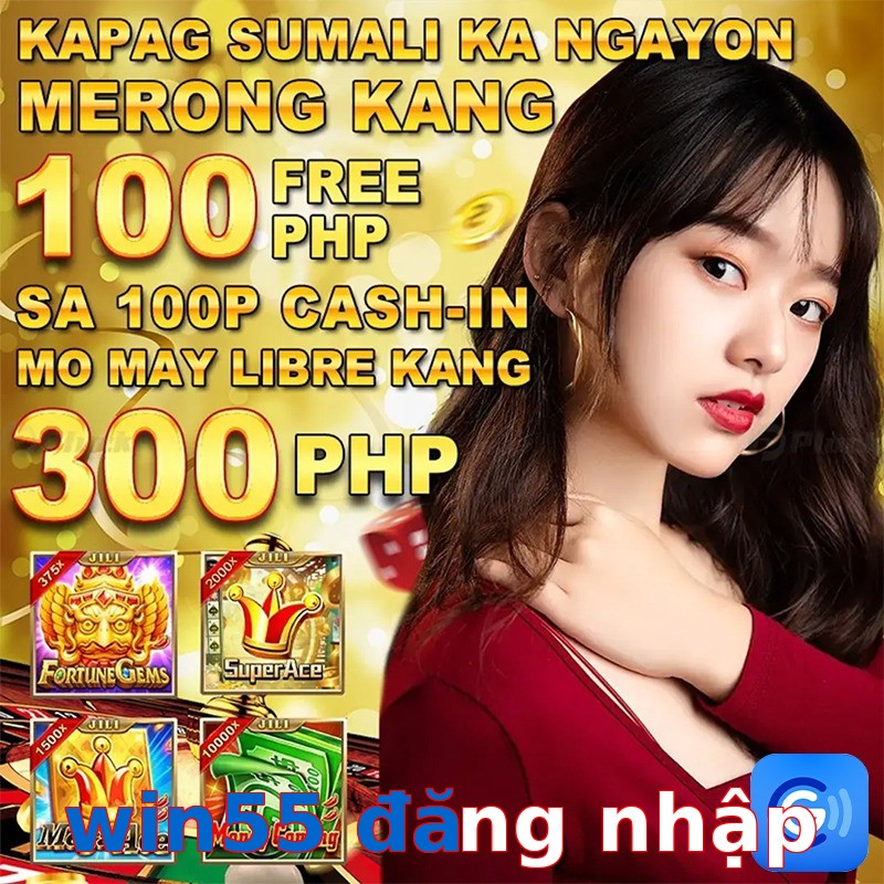 win55 đăng nhập