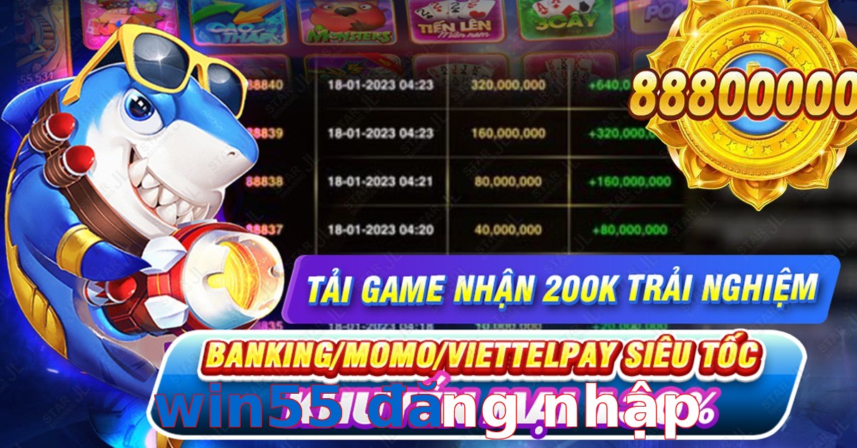 win55 đăng nhập