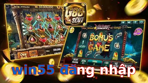 win55 đăng nhập