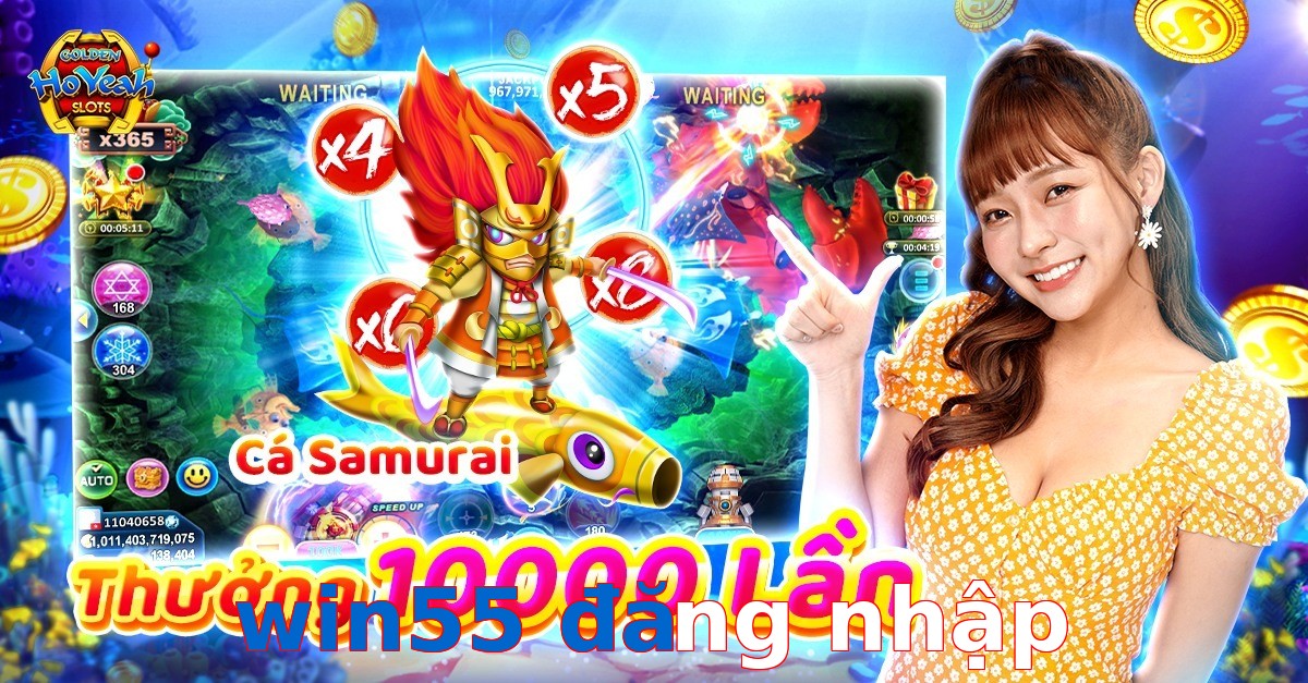 win55 đăng nhập