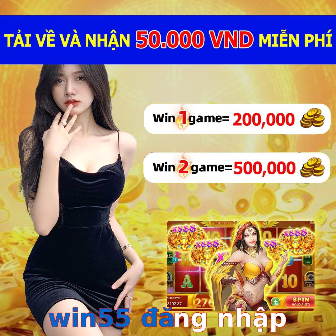 win55 đăng nhập